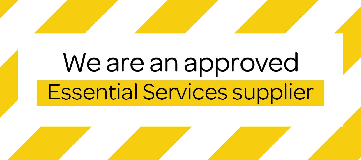 COVID-19 We Are An Approved Essential Services Supplier