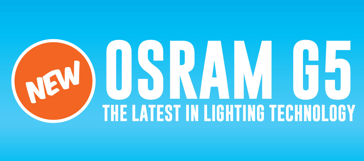 Launching OSRAM G5 – the latest in lighting technology.